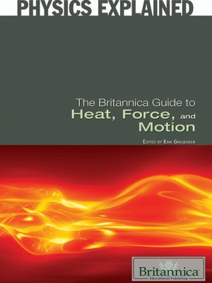 cover image of The Britannica Guide to Heat, Force, and Motion